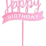 Torta beszúró - Happy Birthday - Rózsaszín akril