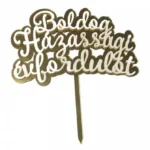 Torta beszúró " Boldog házassági évfordulót" - arany, akril