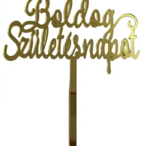 Torta beszúró " Boldog születésnapot " arany felirat - akril