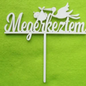 Díszítő beszúró - Fehér Megérkeztem Gólyás tortadísz 14,5cm  x 14cm