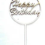 Díszítő beszúró - Natúr fa Torta dísz - Körben Happy Birthday felirat 10x18cm