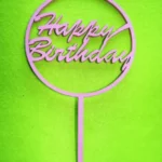 Díszítő beszúró - Rózsaszín  fa Tortadísz Körben  Happy Birthday 10cm x 18cm