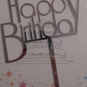 Torta beszúró - Happy Birthday felirat -gömbölyű betűk - akril Ezüst